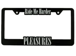 Pleasures Ride Me License Plate Xld